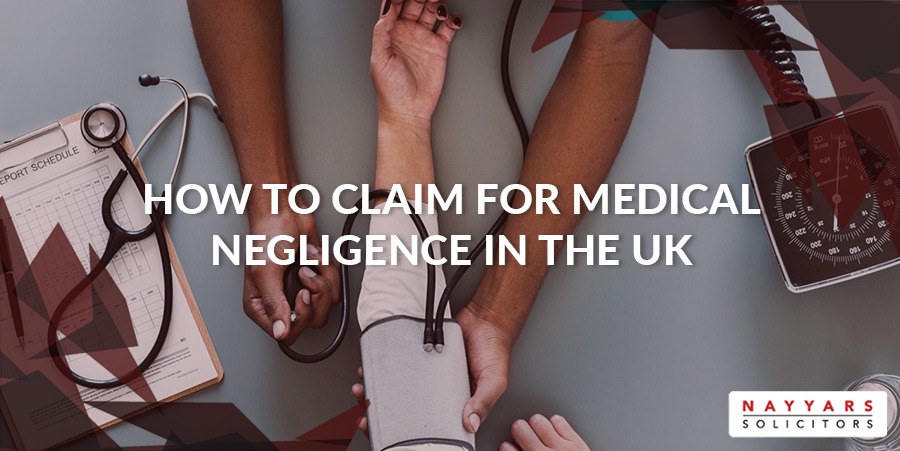 How to Claim for Medical Negligence in the UK