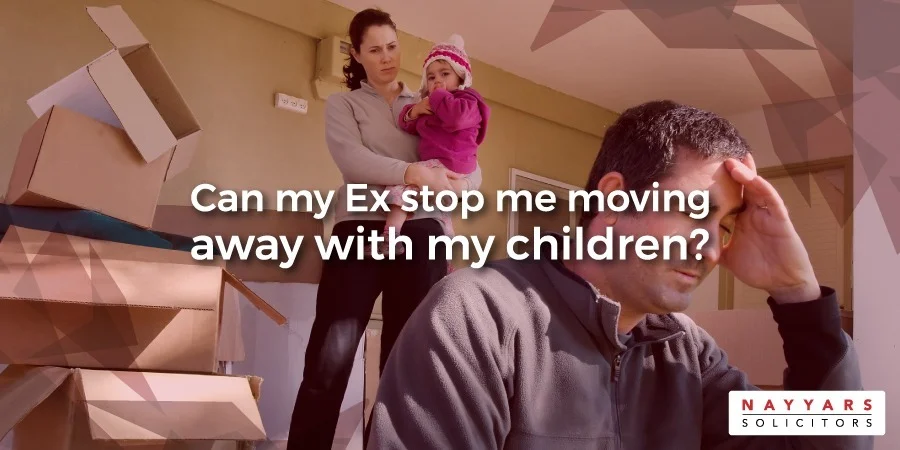 Can my Ex stop me moving away with my children