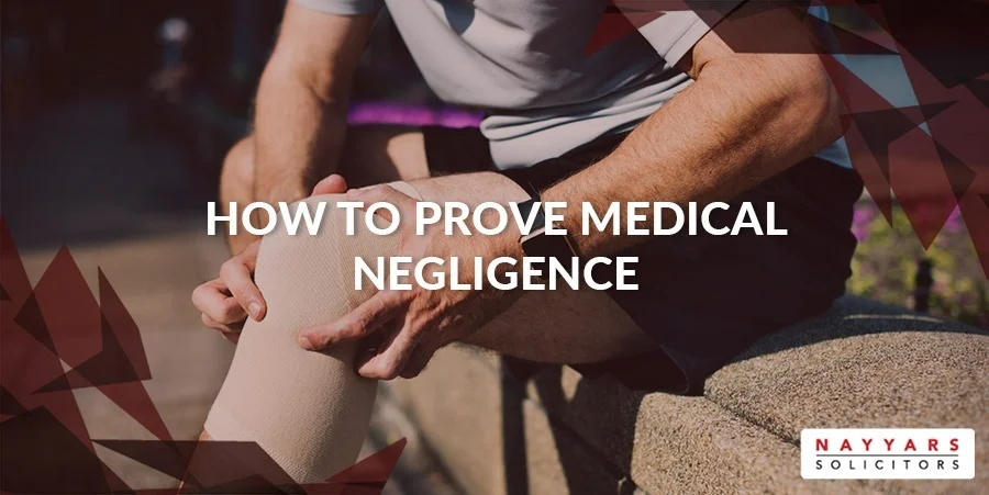 How to Prove Medical Negligence