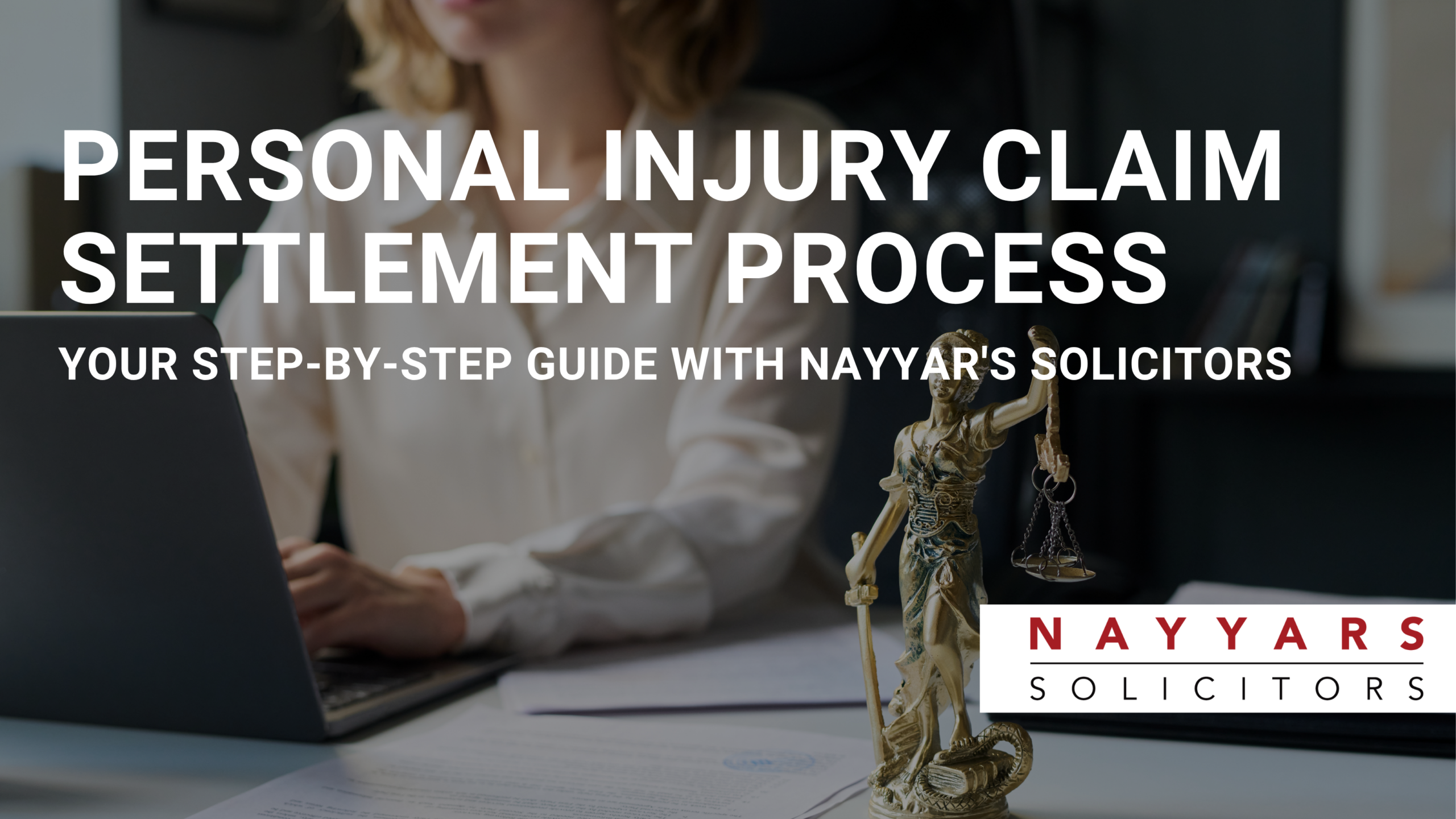 Personal Injury Claim Settlement Process: Your Step-by-Step Guide with Nayyar’s Solicitors
