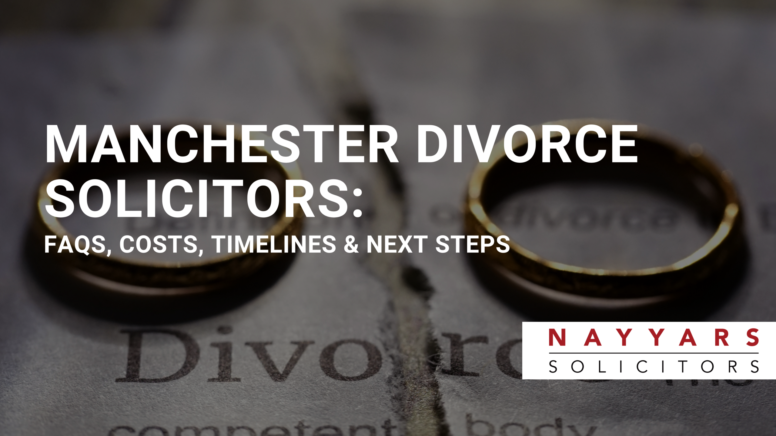 Manchester Divorce Solicitors: FAQs, Costs, Timelines & Next Steps
