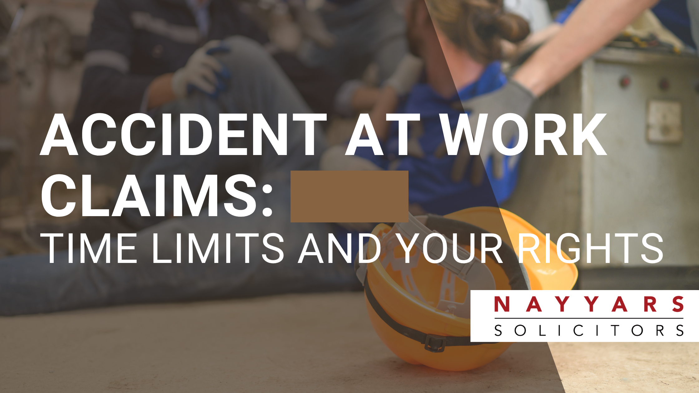 Accident At Work Claims: Time Limits and Your Rights