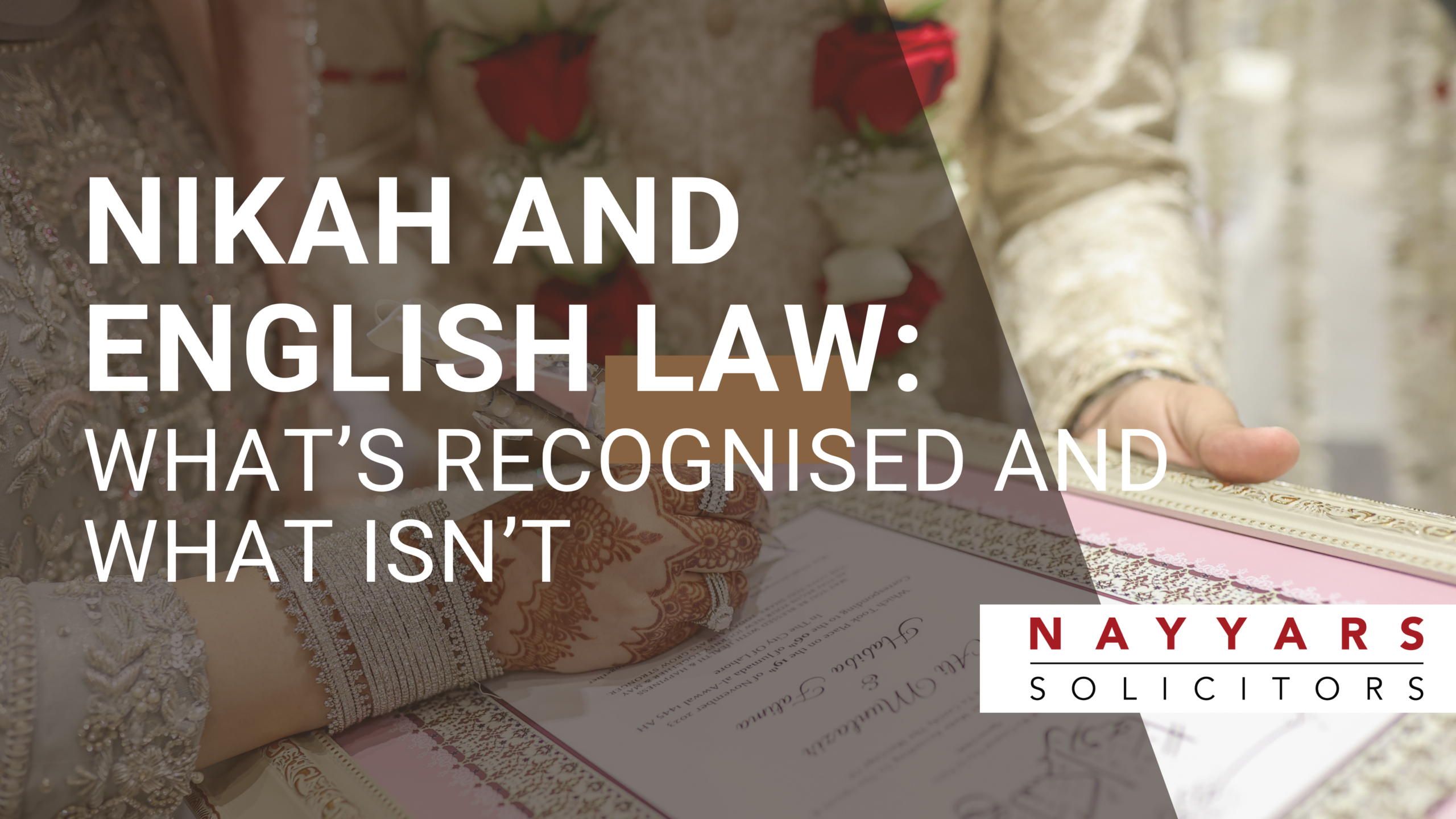 Nikah and English Law- What’s Recognised and What Isn’t