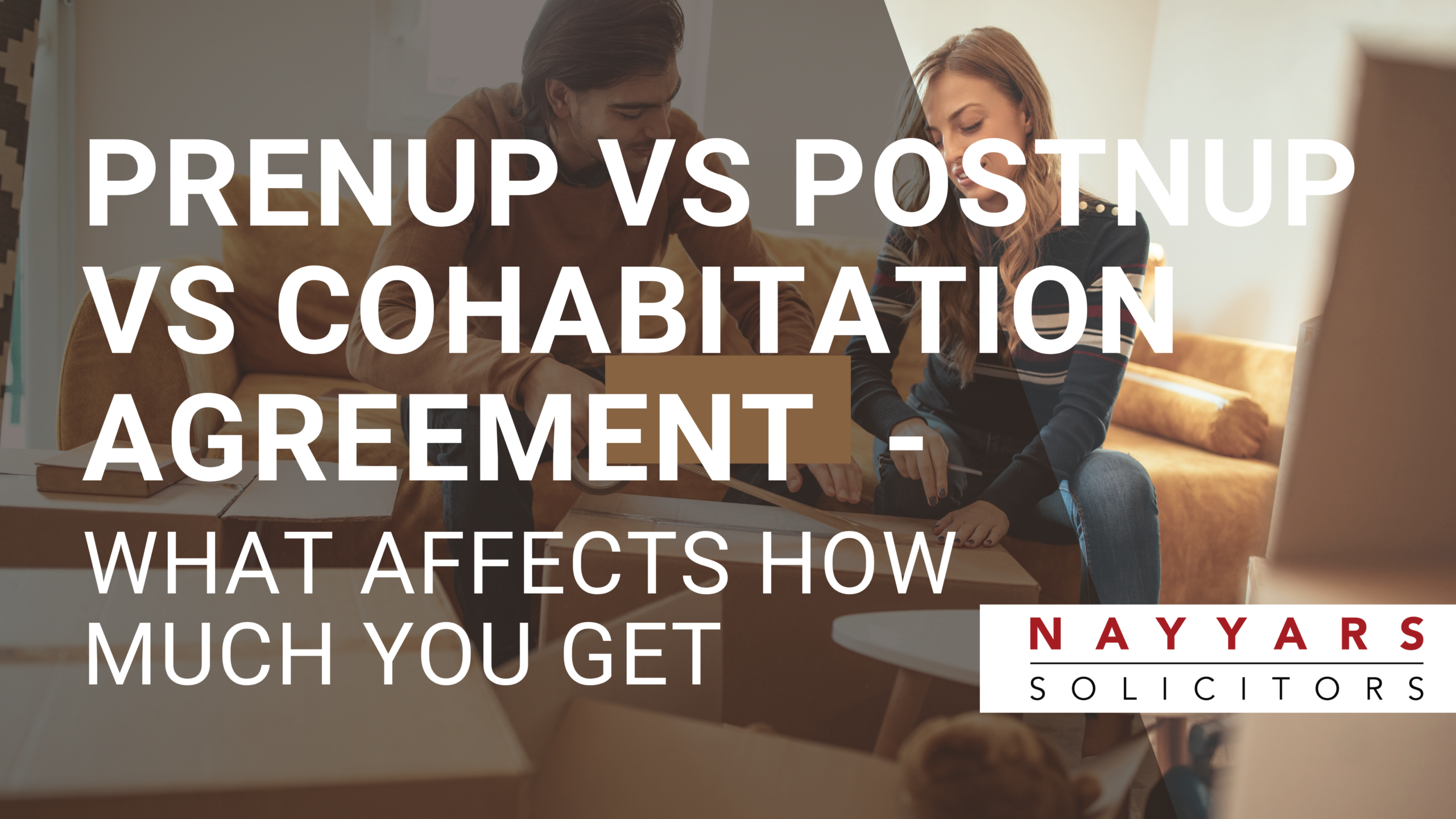 Prenup vs Postnup vs Cohabitation Agreement – Which Do You Need